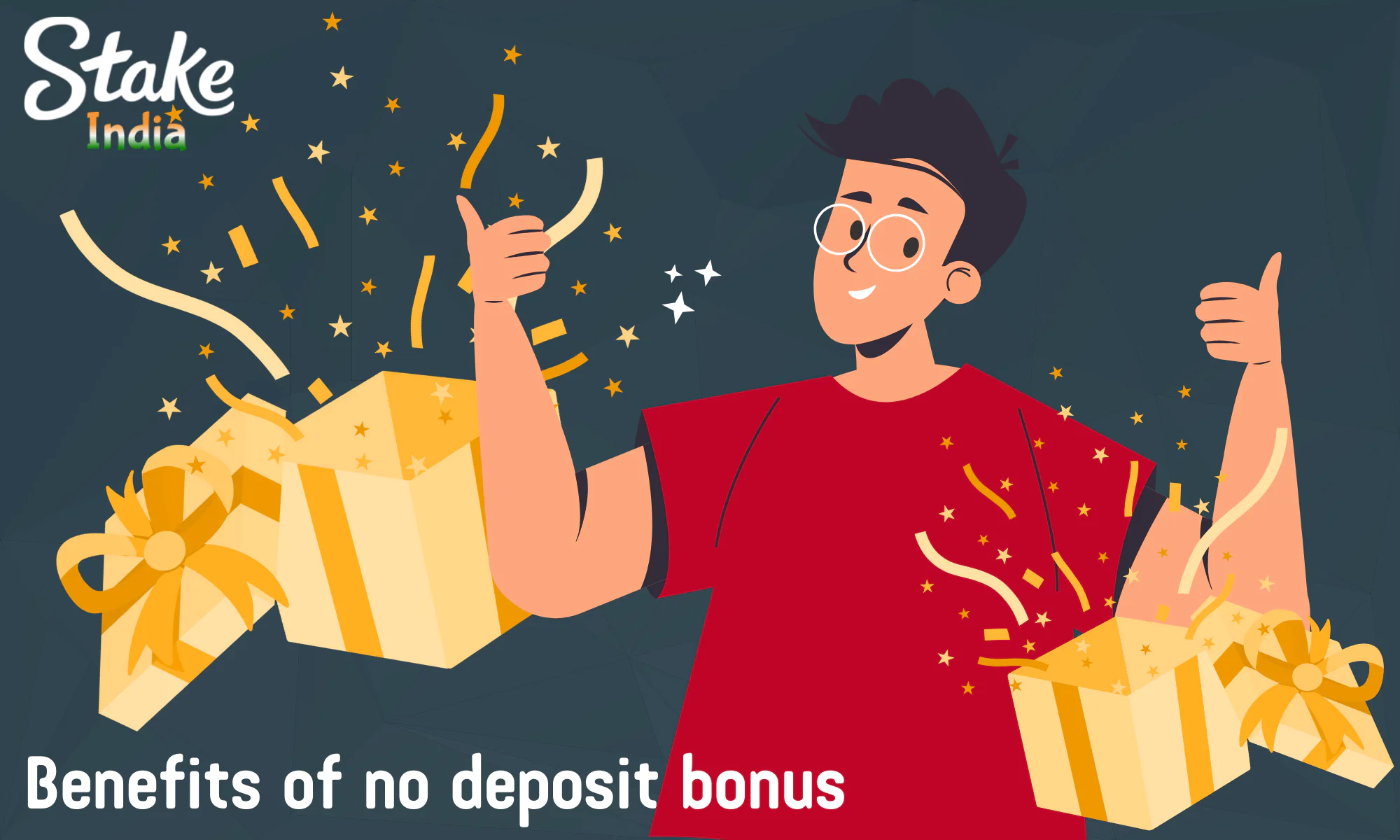 A few advantages offered by Stake with no deposit bonuses for players from India