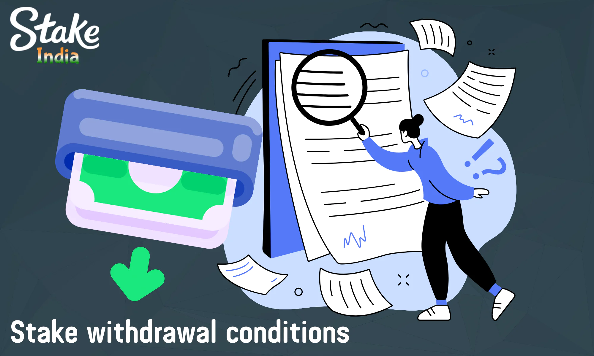 Before withdrawing funds, you need to know some of the Stake conditions