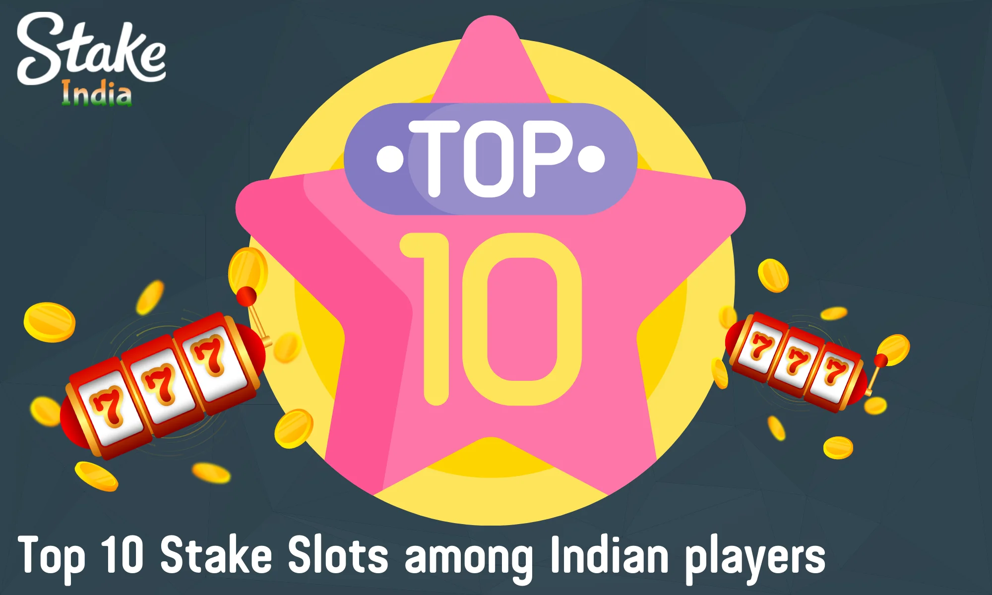 Overview of the Top 10 Most Popular Stake Slots